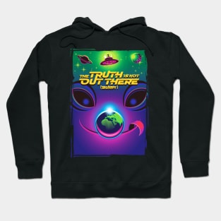 Parody Alien Design- The Truth is Not Out There (Burp!)  2.0 Hoodie